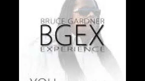 Bruce Gardner Experience - "You" (Can't Stop Think...