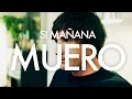 SI MAÑANA MUERO - LuzuVlogs