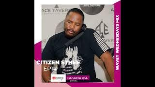 CITIZEN STHEE - WAVEY WEDNESDAYS MIX (EP14)