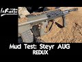 Mud Test: Steyr AUG REDUX