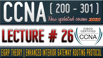 69 - EIGRP Theory | Enhanced Interior Gateway Routing Protocol