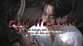 Oneshoot JJK || Cold Husband (1/2) [Special My Birthday] 🎉