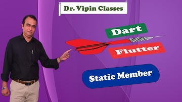 Dart Flutter - How to create Static Variable and Static Method - Video 43 | Dr. Vipin Classess