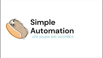 Simple automation with Golang and Cucumber