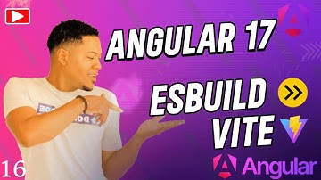 Angular 17  Nuevos builders para TU 🚀 aplicación- esBuild & Vite #programador