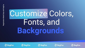 How to Use RegFox’s Design Settings to Customize Colors, Fonts, and Backgrounds