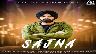 Sajna Official Audio Mr Rubal Preet Mann Songs 2018 Jass Records