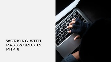 Working With Passwords in PHP 8