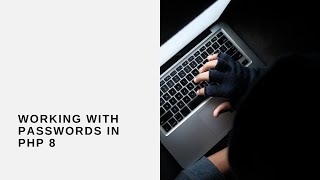Working With Passwords in PHP 8