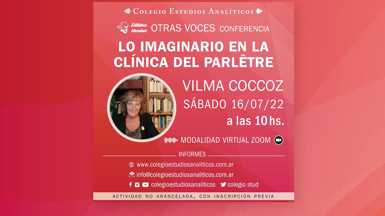 COLEGIO ESTUDIOS ANALÍTICOS - OTRAS VOCES - VILMA COCCOZ: Lo imaginario en la clínica del parlêtre