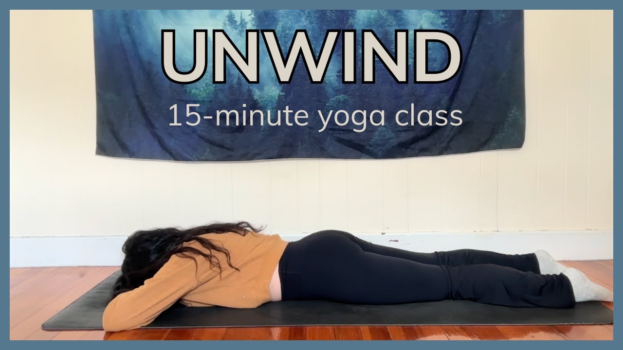 Unwind & Relax | 15 minute Yoga - YouTube