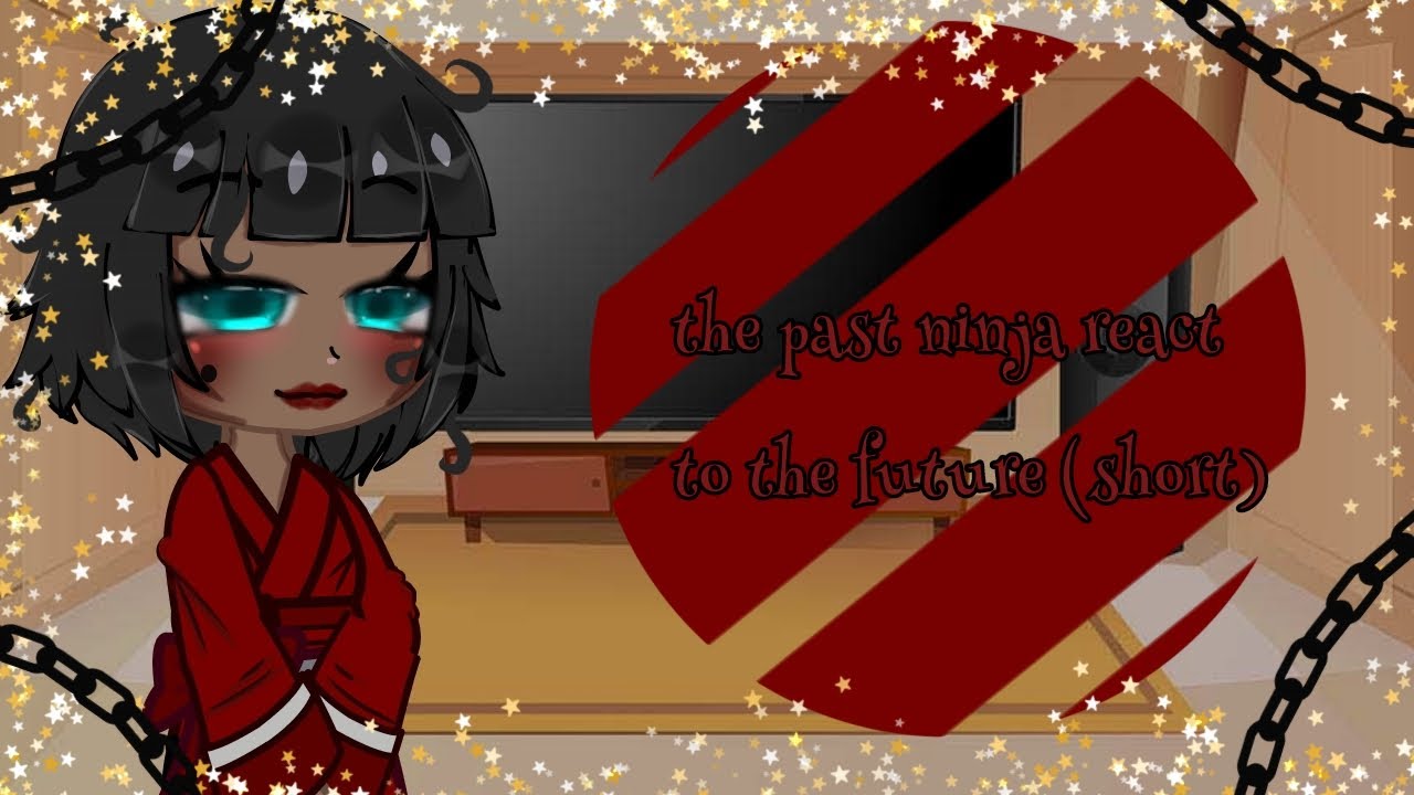 the past ninja react to the future (pilot) ||Ninjago|| ||•Quinn•|| ||1/ ...