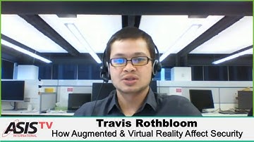 GSX Session Spotlight - How Augmented and Virtual Reality Affect Security