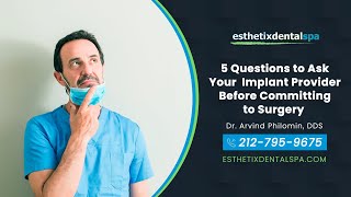 5 Questions to Ask Your Implant Provider Before Committing to Surgery | Esthetix Dental Spa