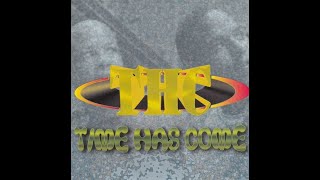 THC – Time Has Come [Full Album]