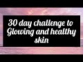30 day challenge for glowing and healthy skin| simple tips for glowing skin #shorts#skincare