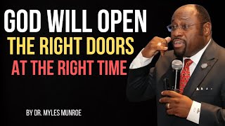 "Divine Timing: When God Opens the Right Doors"  ||BY DR. MYLES MUNROE||