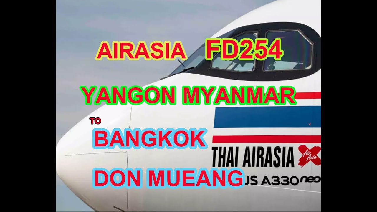 FD254 AirAsia YANGON MYANMAR to BANGKOK DON MUEANG