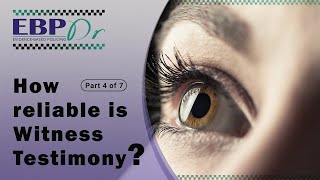 How reliable is witness testimony 4 of 7