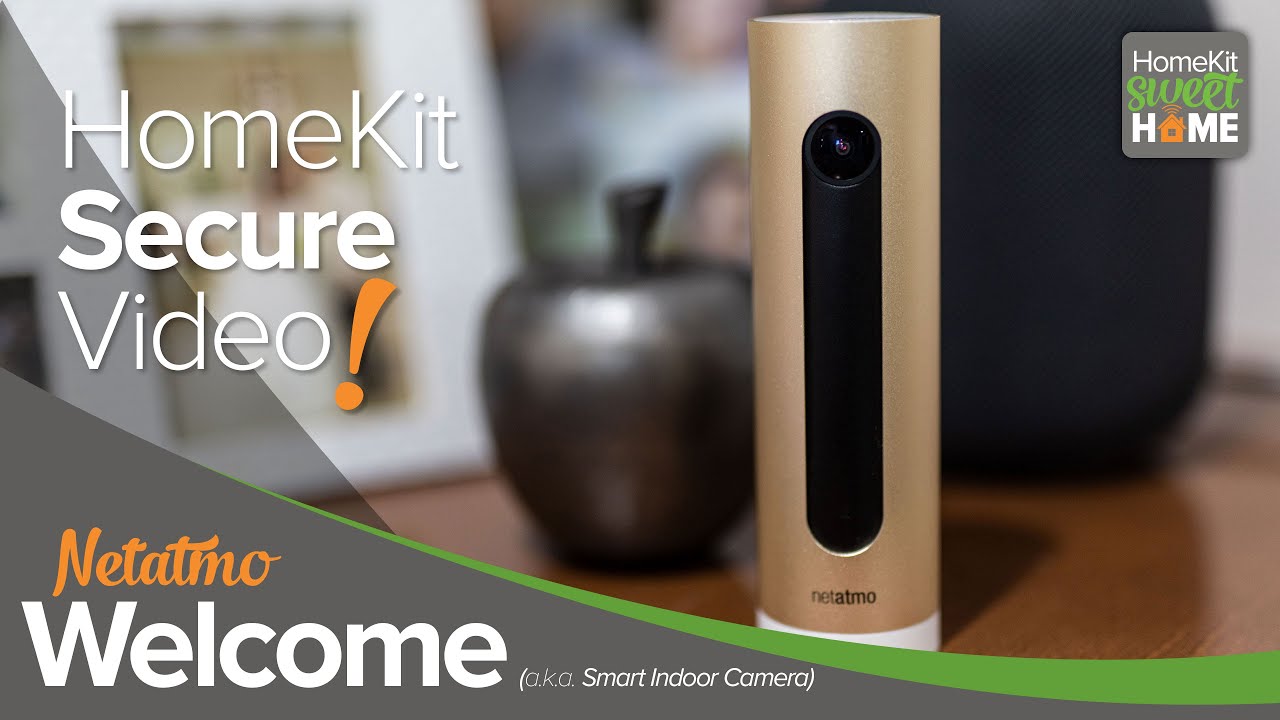 Netatmo Welcome Smart Indoor Camera now with HomeKit Secure Video! - YouTube