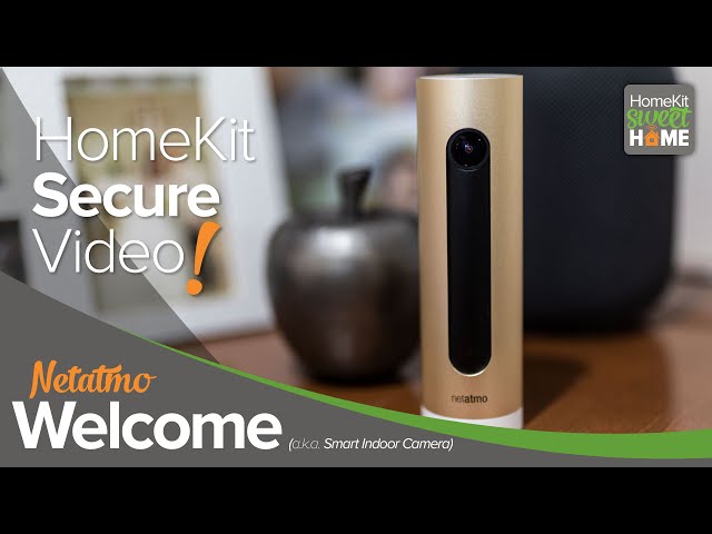 Netatmo Welcome Smart Indoor Camera now with HomeKit Secure Video! 