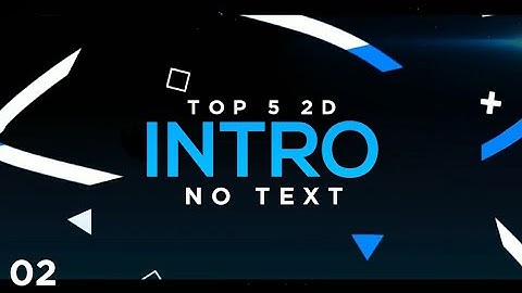 TOP 5 2D INTRO (NO TEXT) TEMPLATES | FREE TO USE AND DOWNLOAD | SOMIL GFX #2