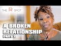 The R Spot : S04E07 : A Broken Relationship (Part 2) Family