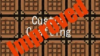 Custom Crafting Recipes! [Improved] (1.8)