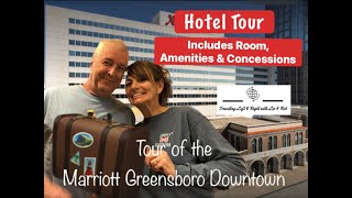 Hotel & Room Tour of Marriott Greensboro Downtown, Includes Amenities & Concessions 2023 | “Traveling Left & Right” - with Liz & Rob