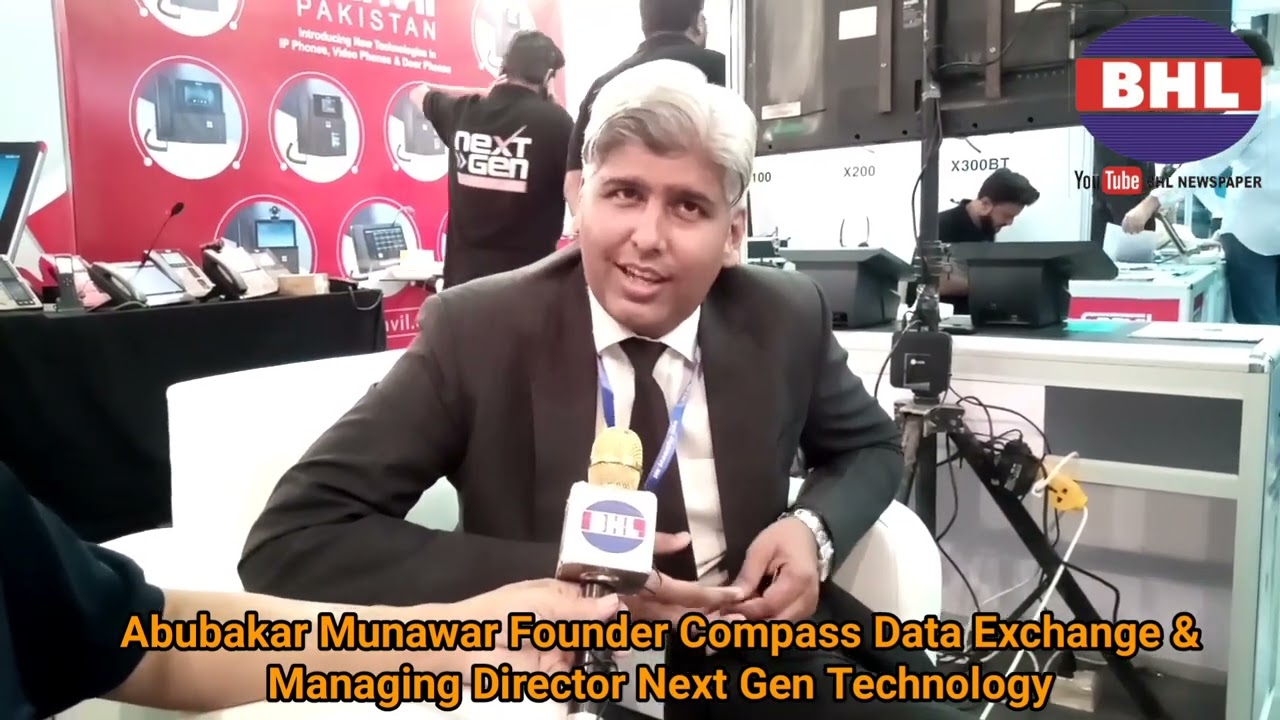 Mr.Abubakar Munawar (Founder) Compass Data Exchange & (MD)Next Gen Technology briefs BHL Channel