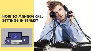 Teams Calls Settings