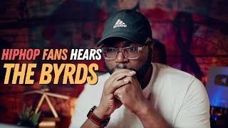HIPHOP FAN HEARS THE BYRDS - EIGHT MILES HIGH | REACTION