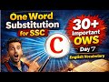 SSC One Word Substitution Day 7 | 30+ New Vocabulary Words | SSC English Vocabulary