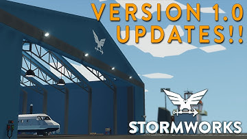 VERSION 1.0 UPDATES!!! - Stormworks