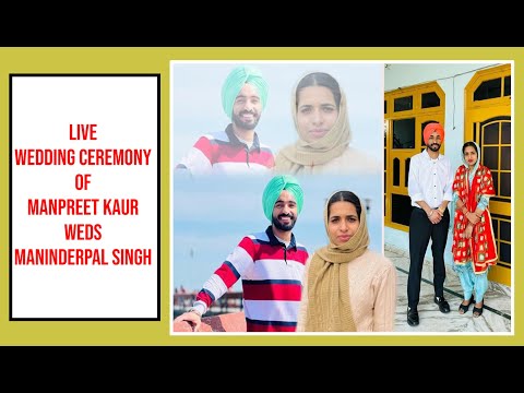 🔴[LIVE] Manpreet Kaur💕Maninderpal Singh || Wedding Ceremony || Bella Studio Nangran Mob. 8872123510