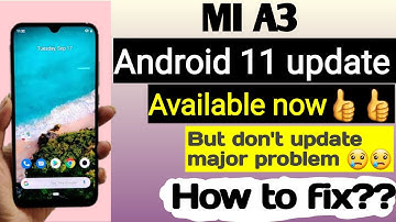 Mi a3 android 11 update | Mi a3 new update | mi a3 android 11 | mi a3 android 11 update problem