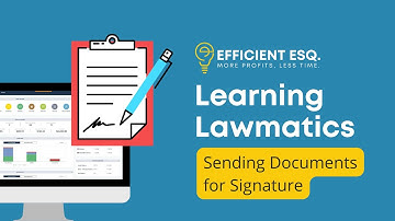 Lawmatics - Sending Documents for Signature in Lawmatics