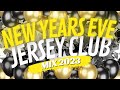 New years eve party mix 2023  jersey club