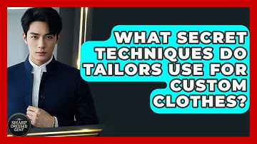 What Secret Techniques Do Tailors Use For Custom Clothes? - The Sharp Dressed Gent