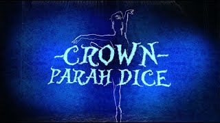 Parah Dice - Crown (Official Lyric Video)