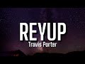 Travis Porter - ReYup (Lyrics) (Ft. Spodee) | Hey ladies hey ladies your p ride like a mercediz