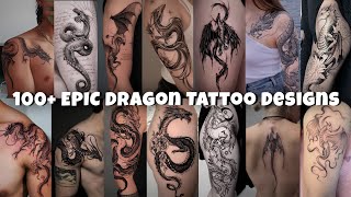 100+ EPIC Dragon Tattoo Designs You Need to See!! | Amazing & Insane Tattoo Designs n' Ideas (2026)