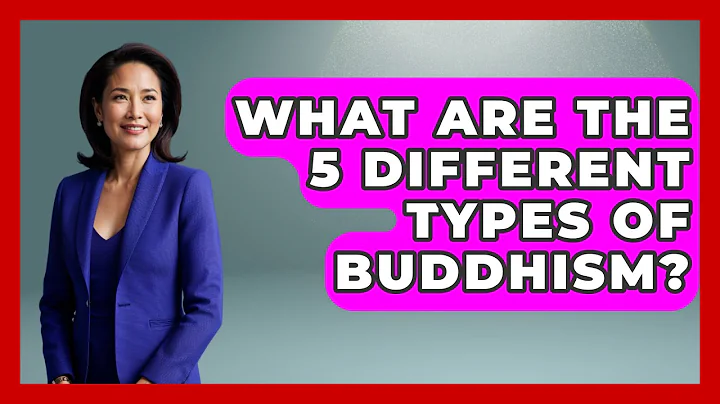 What Are The 5 Different Types Of Buddhism? - Spiritual Universe Unlocked
