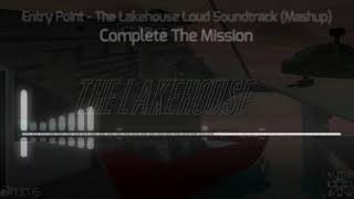 Entry Point The Lakehouse Soundtrack (Long Ver Mashup)