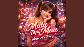 Download lagu Malu Tapi Mau