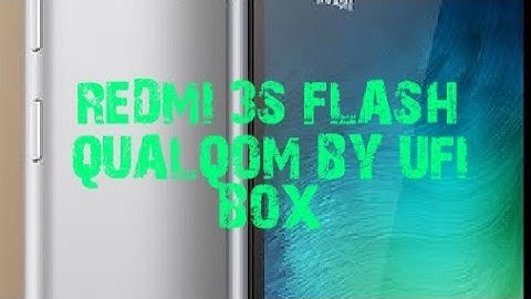 XIOMI REDMI 3S FLASH EDL QUALQOM BY UFI BOX