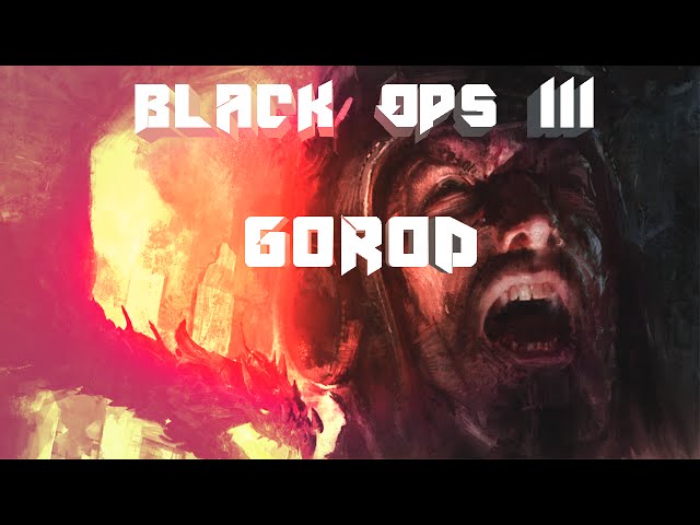 Black Ops 3 - First Time Playing Gorod class=