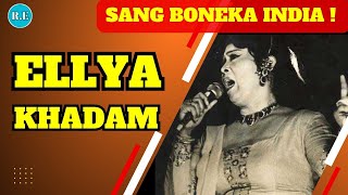 Download Lagu MENGENANG ELLYA KHADAM - SANG BONEKA DARI INDIA ‼️ MP3