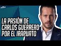 La pasión de CARLOS GUERRERO "WARRIOR" por el IRAPUATO | Entre Camaradas