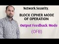 Block Cipher Modes : Output Feedback Mode | OFB mode explain | Network security hindi
